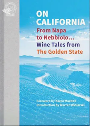 A book with essays about California  wine,  from Elaine Chukan Brown, Mary Margaret McCamic MW, Karen MacNeil, Esther Mobley, Lisa Perrotti-Brown MW, Liz Thach MW, Clare Tooley MW, and Kelli White. Hugh Johnson, Jane Anson and Fiona Morrison MW, Harry Waugh, Elin McCoy, Rex Pickett, Stephen Brook, George Taber, Dr William Kelley, Jon Bonné, Norm Roby, Bob Thompson, Harry Eyres, Adam Lechmere, Margaret Rand, John Szabo MS, Larry Walker, Brian St Pierre, Natasha Hughes MW.