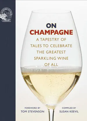 a book with essays about champagne  from top champagne writers: Tom Stevenson, Essi Avellan MW, Hugh Johnson, Serena Sutcliffe MW, Peter Liem, Tyson Stelzer and Robert Walters – with the ‘modern era’ welcomed in by Evelyn Waugh.